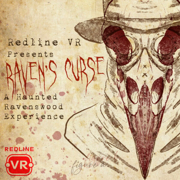 Redline VR presents Raven's Curse: A Hauncted Experience