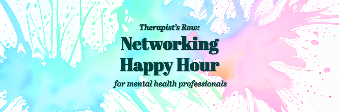 Therapist’s Row: Networking for Mental Health Professionals